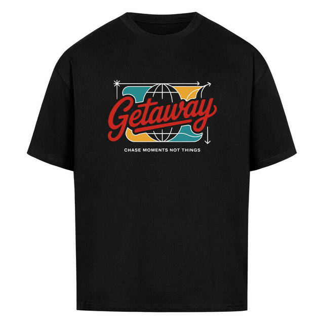 Getaway Oversized T-Shirt mit Globus-Print und dem Motto „Chase Moments Not Things“ – extra weich, nachhaltig & ideal für Reise, Alltag und Freizeit