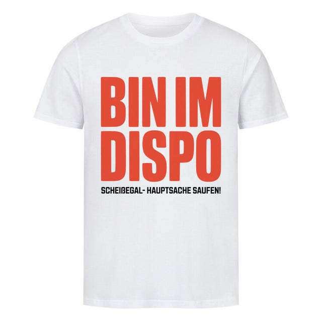 Weißes Unisex T-Shirt von TeeTreeTrendz mit rotem Aufdruck 'Bin im Dispo' und weißem Text 'Scheißegal Hauptsache Saufen'. Lässige Passform aus 100% Bio-Baumwolle, perfekt für Partys und Urlaub."
